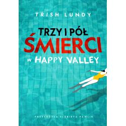 TRZY I PÓŁ ŚMIERCI W HAPPY VALLEY