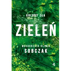 ZIELEŃ. KOLORY ZŁA. TOM 6