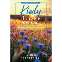KIEDY DOJRZEJE MIŁOŚĆ