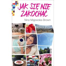 JAK SIĘ NIE ZAKOCHAĆ