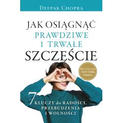 JAK OSIĄGNĄĆ PRAWDZIWE I TRWAŁE SZCZĘŚCIE