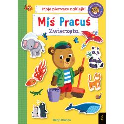 MIŚ PRACUŚ. ZWIERZĘTA. MOJE PIERWSZE NAKLEJKI