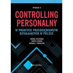 CONTROLLING PERSONALNY W PRAKTYCE PRZEDSIĘBIORSTW DZIAŁAJĄCYCH W POLSCE
