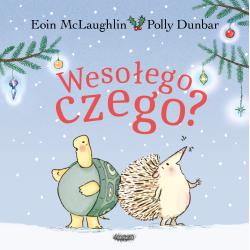 WESOŁEGO CZEGO? JEŻ I ŻÓŁW