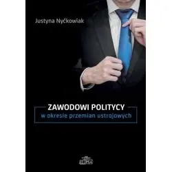 ZAWODOWI POLITYCY W OKRESIE PRZEMIAN USTROJOWYCH