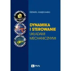 DYNAMIKA I STEROWANIE UKŁADAMI MECHANICZNYMI. POJAZDY KOŁOWE I PODWODNE. BEZZAŁOGOWE OBIEKTY LATAJĄCE. SATELITY I MAN...