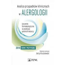 ANALIZA PRZYPADKÓW KLINICZNYCH W ALERGOLOGII CZĘŚĆ 2. LECZENIE FARMAKOLOGICZNE W PRAKTYCE POLSKICH LEKARZY