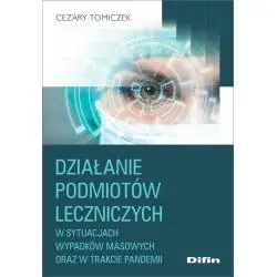 DZIAŁANIE PODMIOTÓW LECZNICZYCH W SYTUACJACH WYPADKÓW MASOWYCH ORAZ W TRAKCIE PANDEMII