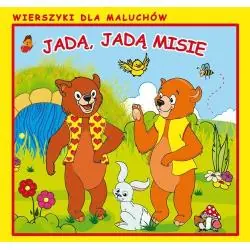 JADĄ, JADĄ MISIE. WIERSZYKI DLA NAJMŁODSZYCH
