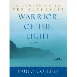WARRIOR OF THE LIGHT A MANUAL