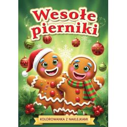 WESOŁE PIERNIKI. KOLOROWANKA Z NAKLEJKAMI