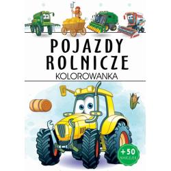 POJAZDY ROLNICZE. KOLOROWANKA Z NAKLEJKAMI