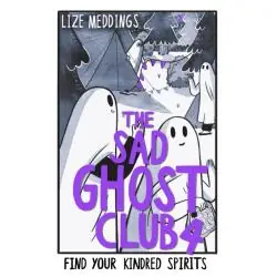 THE SAD GHOST CLUB 4 FIND YOUR KINDRED SPIRIT