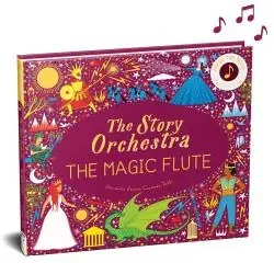 THE STORY ORCHESTRA: THE MAGIC FLUTE