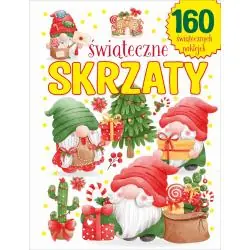 ŚWIĄTECZNE SKRZATY. 160 ŚWIĄTECZNYCH NAKLEJEK