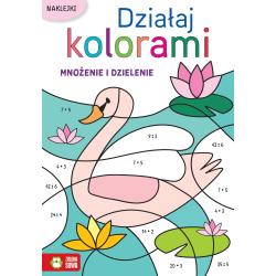 MNOŻENIE I DZIELENIE. DZIAŁAJ KOLORAMI