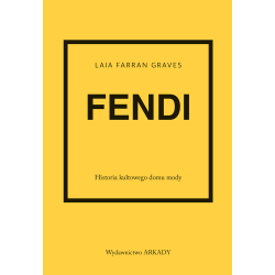 FENDI. HISTORIA KULTOWEGO DOMU MODY