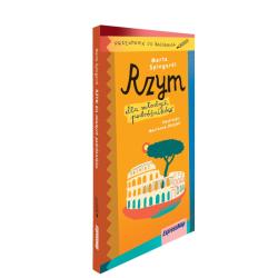 RZYM DLA MŁODYCH PODRÓŻNIKÓW. PRZEWODNIK DO BAZGRANIA