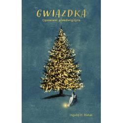 GWIAZDKA. OPOWIEŚĆ PRZEDWIGILIJNA