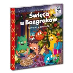 ŚWIĘTA U BAZGRAKÓW. ZIMOWE OPOWIEŚCI. KAPITAN NAUKA