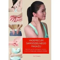 VADEMECUM SAMODZIELNEGO MASAŻU. NATURALNY SPOSÓB ZAPOBIEGANIA I LECZENIA