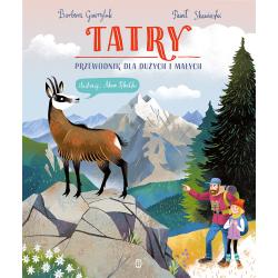 TATRY. PRZEWODNIK DLA DUŻYCH I MAŁYCH