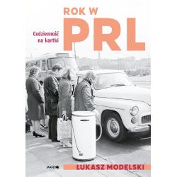 ROK W PRL. CODZIENNOŚĆ NA KARTKI
