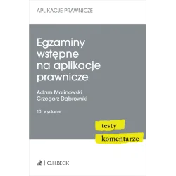 EGZAMINY WSTĘPNE NA APLIKACJE PRAWNICZE. TESTY, KOMENTARZE