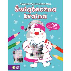 ŚWIĄTECZNA KRAINA. DIAMENTOWE KOLOROWANKI