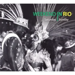 WEEKEND IN RIO. SATURDAY, SUNDAY CD