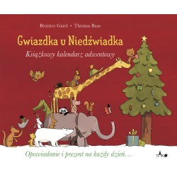 GWIAZDKA U NIEDŹWIADKA. KSIĄŻKOWY KALENDARZ ADWENTOWY