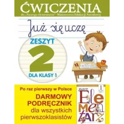 JUŻ SIĘ UCZĘ. ZESZYT 2 DLA KLASY 1
