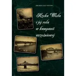 RZEKA WISŁA I JEJ ROLA W KAMPANII WRZEŚNIOWEJ