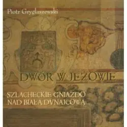 DWÓR W JEŻOWIE