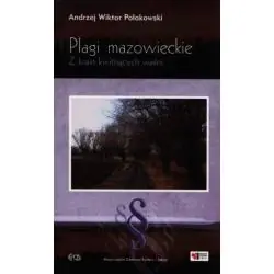 PLAGI MAZOWIECKIE. Z KRAINY KWITNĄCEJ WAŚNI