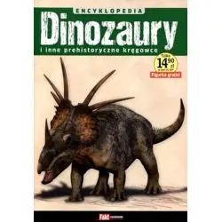 ENCYKLOPEDIA DINOZAURY I INNE PREHISTORYCZNE KRĘGOWCE. KSIĄŻKA + FIGURKA