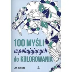 100 MYŚLI USPOKAJAJĄCYCH DO KOLOROWANIA