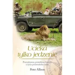 UCIEKA TYLKO JEDZENIE