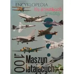 NA ŚCIEŻKACH WIEDZY. 100 MASZYN LATAJĄCYCH