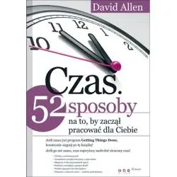 CZAS. 52 SPOSOBY NA TO, BY ZACZĄŁ PRACOWAĆ DLA CIEBIE