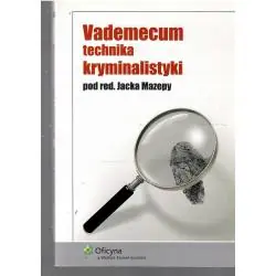 VADEMECUM TECHNIKA KRYMINALISTYKI