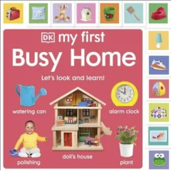 MY FIRST BUSY HOME. LETS LOOK AND LEARN!