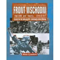 FRONT WSCHODNI DZIEŃ PO DNIU. 1941-1945