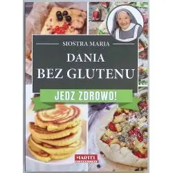 DANIA BEZ GLUTENU. JEDZ ZDROWO!