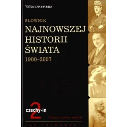 SŁOWNIK NAJNOWSZEJ HISTORII ŚWIATA 1900-2007