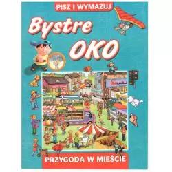 BYSTRE OKO PRZYGODA W MIEŚCIE PISZ I WYMAZUJ