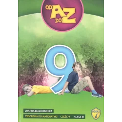 OD A DO Z. ĆWICZENIA DO MATEMATYKI CZĘŚĆ 9 KLASA 3