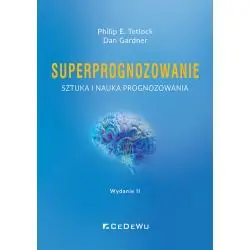 SUPERPROGNOZOWANIE. SZTUKA I NAUKA PROGNOZOWANIA