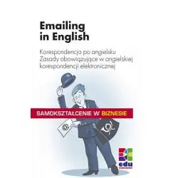 E-MAILING IN ENGLISH. KORESPONDENCJA PO ANGIELSKU. ZASADY OBOWIĄZUJĄCE W ANGIELSKIEJ KORESPONDENCJI ELEKTRONICZNEJ