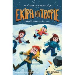 EKIPA NA TROPIE. BIAŁE SZALEŃSTWO